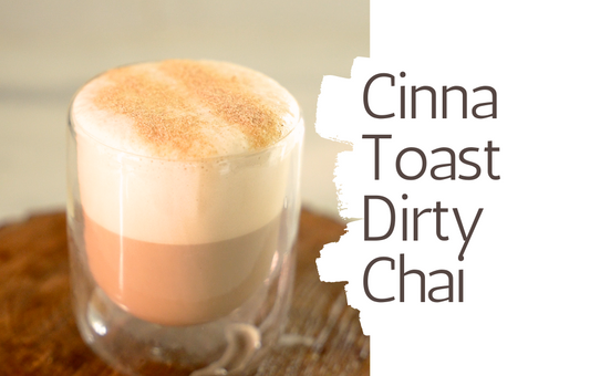 Cinna Toast Dirty Chai Latte